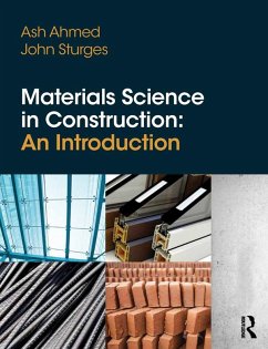 Materials Science In Construction: An Introduction (eBook, ePUB) - Ahmed, Arshad; Sturges, John