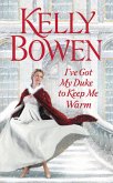 I've Got My Duke to Keep Me Warm (eBook, ePUB) I've Got My Duke to Keep Me Warm (eBook, ePUB)