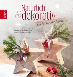 Natürlich & dekorativ Weihnachten (eBook, PDF) - Morgenthaler, Patricia