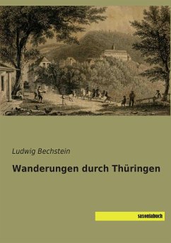 Wanderungen durch Thüringen - Bechstein, Ludwig