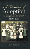 History of Adoption in England and Wales 1850- 1961 (eBook, ePUB)