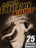 The Fourth Ghost Story MEGAPACK ® (eBook, ePUB)