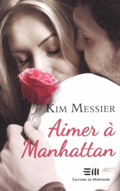 Aimer a Manhattan (eBook, ePUB) - Kim Messier, Messier