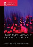 The Routledge Handbook of Strategic Communication (eBook, ePUB)