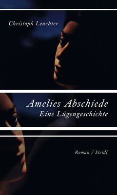 Amelies Abschiede. (eBook, ePUB) - Leuchter, Christoph