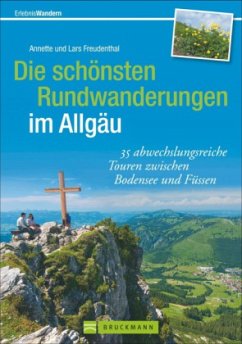 Die schönsten Rundwanderungen im Allgäu - Freudenthal, Annette;Freudenthal, Lars
