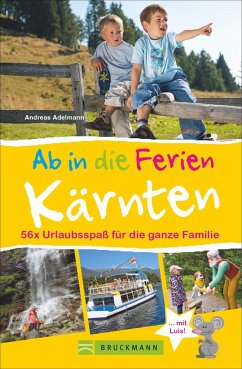 Ab in die Ferien - Kärnten - Adelmann, Andreas
