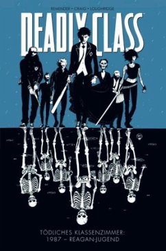 Deadly Class - Tödliches Klassenzimmer: 1987 - Reagan-Jugend - Remender, Rick; Craig, Wes; Loughridge, Lee