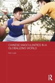 Chinese Masculinities in a Globalizing World (eBook, ePUB)