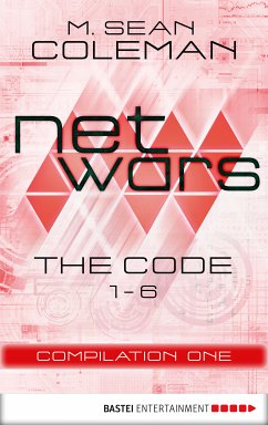 netwars - The Code - Compilation One (eBook, ePUB) - Coleman, M. Sean