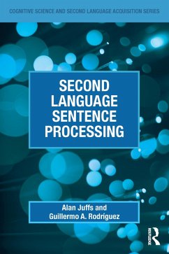 Second Language Sentence Processing (eBook, PDF) - Juffs, Alan; Rodríguez, Guillermo A.