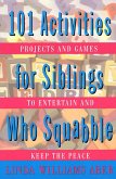 101 Activities For Siblings Who Squabble (eBook, ePUB)