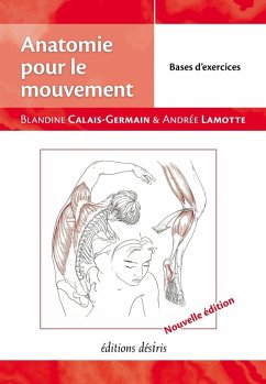 Anatomie pour le mouvement volume 2 : Bases d'exercices (eBook, ePUB) - Calais-Germain Blandine