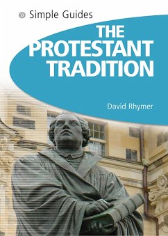 Protestant Tradition - Simple Guides (eBook, ePUB) - Rhymer, David