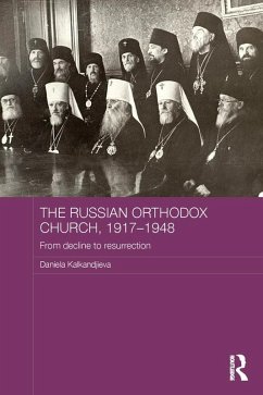 The Russian Orthodox Church, 1917-1948 (eBook, ePUB) - Kalkandjieva, Daniela