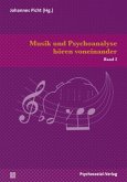 Musik und Psychoanalyse hören voneinander Musik und Psychoanalyse hören voneinander