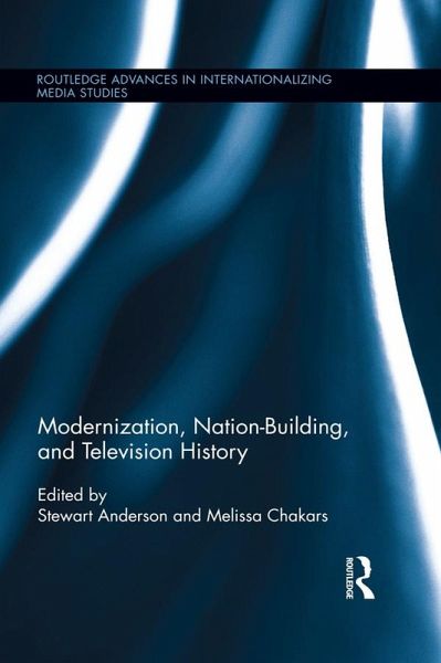 Modernization, Nation-Building, and Television History (eBook, ePUB) Modernization, Nation-Building, and Television History (eBook, ePUB)