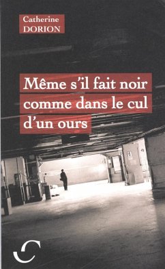 Meme s'il fait noir comme dans le cul d'un ours (eBook, ePUB)