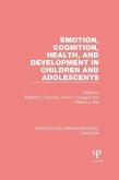 Emotion, Cognition, Health, and Development in Children and Adolescents (PLE: Emotion) (eBook, PDF)
