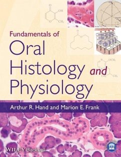 Fundamentals of Oral Histology and Physiology (eBook, PDF) - Hand, Arthur R.; Frank, Marion E.