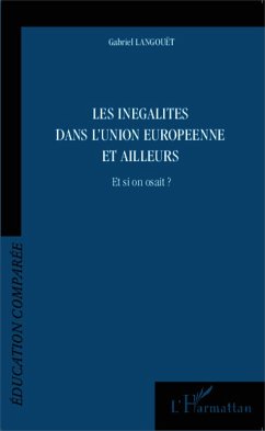 Les inegalites dans l'Union Europeenne et ailleurs (eBook, ePUB) - Gabriel Langouet, Gabriel Langouet