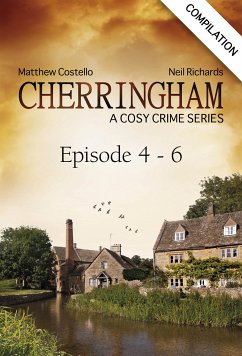 Cherringham - Episode 4 - 6 (eBook, ePUB) - Costello, Matthew; Richards, Neil