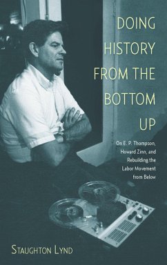 Doing History from the Bottom Up (eBook, ePUB) - Lynd, Staughton