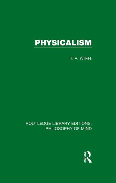 Physicalism (eBook, PDF) Physicalism (eBook, PDF)
