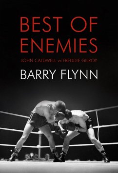 Best of Enemies (eBook, ePUB) - Lawlor, Padraig; O'Callaghan, Philip; Flynn, Barry