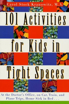 101 Activities for Kids in Tight Spaces (eBook, ePUB) - Kranowitz, Carol Stock