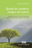 Quand les sombres nuages persistent (eBook, ePUB) Quand les sombres nuages persistent (eBook, ePUB)