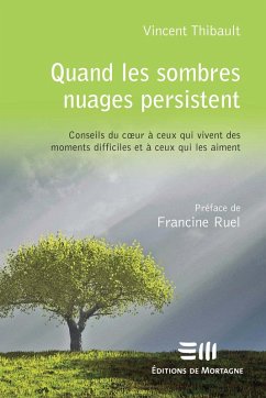 Quand les sombres nuages persistent (eBook, ePUB) - Vincent Thibault, Thibault