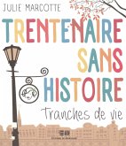 Trentenaire sans histoire (eBook, ePUB)
