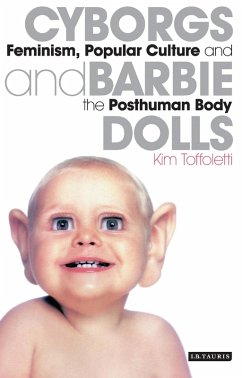 Cyborgs and Barbie Dolls (eBook, ePUB) - Toffoletti, Kim Cyborgs and Barbie Dolls (eBook, ePUB) - Toffoletti, Kim