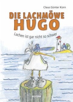 Die Lachmöwe Hugo - Korn, Claus G.