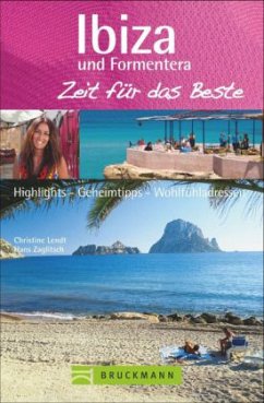 Ibiza und Formentera - Zeit für das Beste - Lendt, Christine; Zaglitsch, Hans