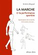 Marche & la performance sportive La... - Bild 1