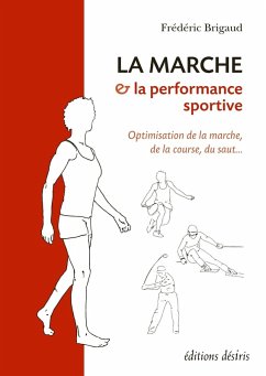 Marche & la performance sportive La (eBook, ePUB) - Frederic Brigaud