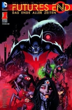 Futures End - Das Ende aller Zeiten - Giffen, Keith;Azzarello, Brian;Lemire, Jeff