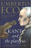 Kant And The Platypus (eBook, ePUB)