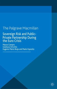 Sovereign Risk and Public-Private Partnership During the Euro Crisis (eBook, PDF) - Campra, Maura; Oricchio, Gianluca; Braja, Eugenio Mario; Esposito, Paolo