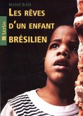 Les reves d'un enfant bresilien (eBook, ePUB) Les reves d'un enfant bresilien (eBook, ePUB)