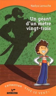 Un geant d'un metre vingt-trois (eBook, PDF) - Nadya Larouche