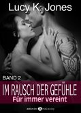 Im Rausch der Gefühle - Für immer vereint, 2 (eBook, ePUB)