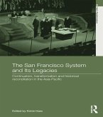 The San Francisco System and Its Legacies (eBook, ePUB)