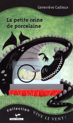 La petite reine de porcelaine (eBook, ePUB) - Genevieve Cadieux