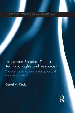 Indigenous Peoples, Title to Territory, Rights and Resources (eBook, PDF) - Doyle, Cathal M.