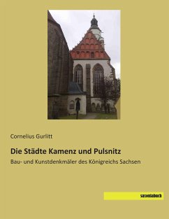 Die Städte Kamenz und Pulsnitz - Gurlitt, Cornelius