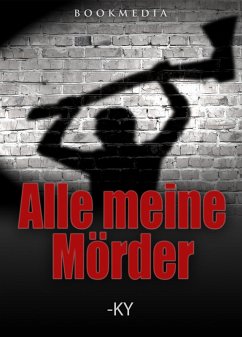 Alle meine Mörder: Kriminalroman (eBook, ePUB) - Bosetzky, Horst (-ky)