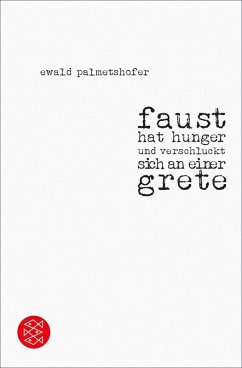 faust hat hunger und verschluckt sich an einer grete (eBook, ePUB) - Palmetshofer, Ewald